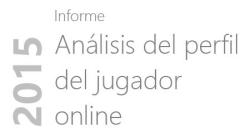 Informe “Análisis del perfil del jugador online, 2015”
